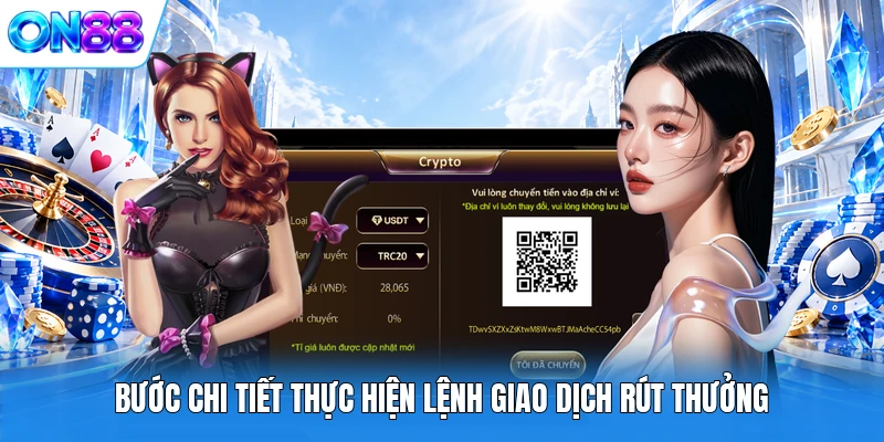 buoc chi tiet thuc hien lenh giao dich rut thuong Bước chi tiết thực hiện lệnh giao dịch rút thưởng