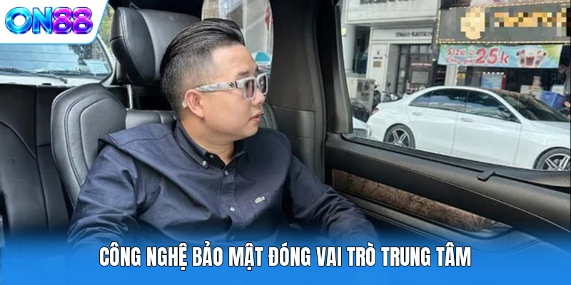 cong nghe bao mat dong vai tro trung tam Công nghệ bảo mật đóng vai trò trung tâm