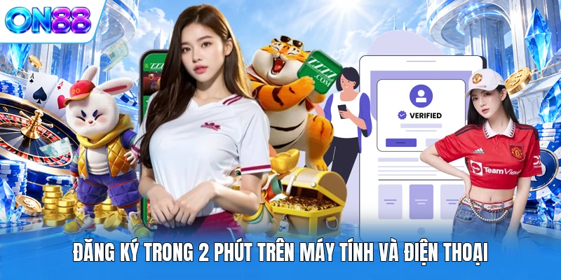 dang ky trong 2 phut tren may tinh va dien thoai Đăng ký trong 2 phút trên máy tính và điện thoại