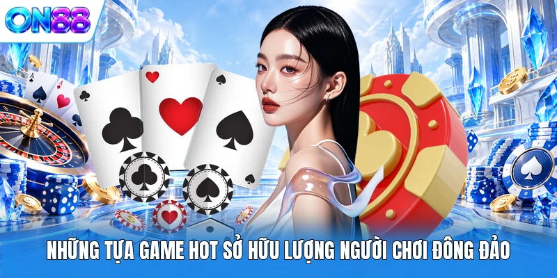 nhung tua game hot so huu luong nguoi choi dong dao Những tựa game hot sở hữu lượng người chơi đông đảo