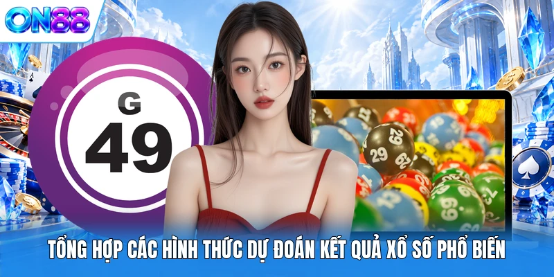 tong hop cac hinh thuc du doan ket qua xo so pho bien Tổng hợp các hình thức dự đoán kết quả xổ số phổ biến