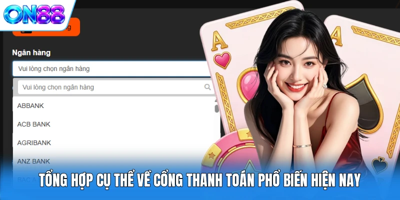 tong hop cu the ve cong thanh toan pho bien hien nay Tổng hợp cụ thể về cổng thanh toán phổ biến hiện nay